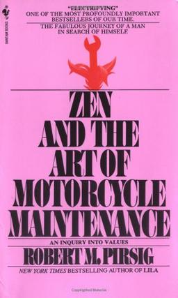 Zen and the Art of Motorcycle Maintenance