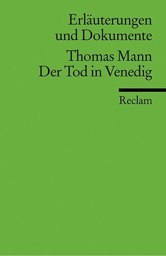 Erläuterungen und Dokumente zu Thomas Mann: Der Tod in Venedig