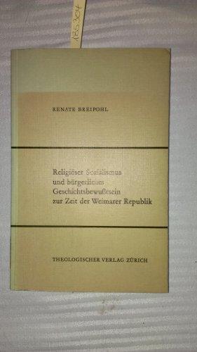 Religiöser Sozialismus und bürgerliches Geschichtsbewusstsein zur Zeit der Weimarer Republik