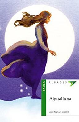 Aigualluna (Ala Delta (Serie Verde), Band 6)