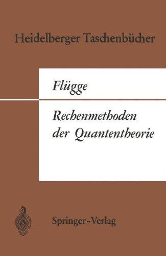 Rechenmethoden der Quantentheorie: Elementare Quantenmechanik. Dargestellt in Aufgaben und Lösungen (Heidelberger Taschenbücher)