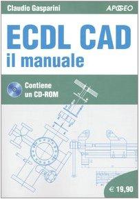 ECDL CAD. Il manuale. Con CD-ROM