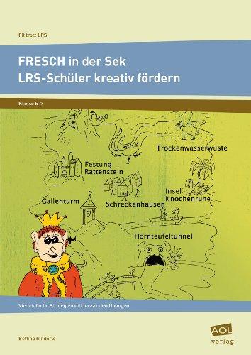 Fit trotz LRS: Strategien und Übungen. LRS-Kinder in der Sekundarstufe kreativ fördern. Klasse 5 bis 7