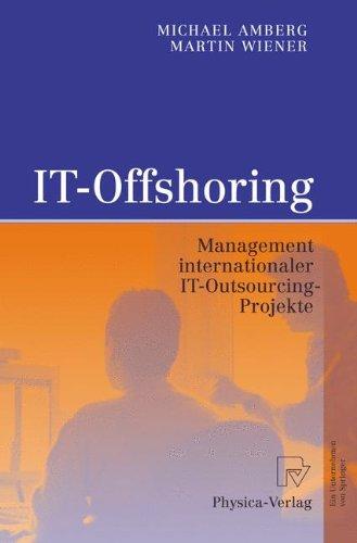 IT-Offshoring: Management internationaler IT-Outsourcing-Projekte