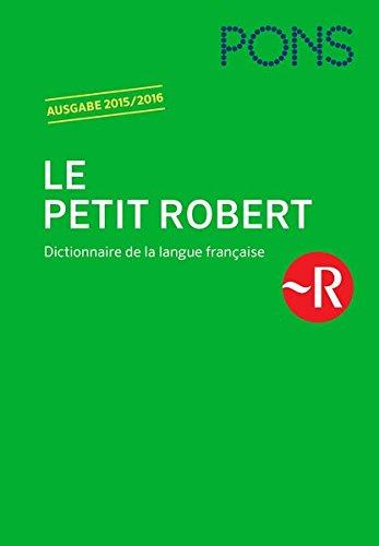 PONS Le Petit Robert Ausgabe 2015/2016: Dictionnaire de la langue francaise