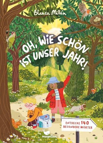 Oh, wie schön ist unser Jahr! - Entdecke 140 besondere Wörter: Hochwertiges Bildwörterbuch für Kinder ab 5 Jahren