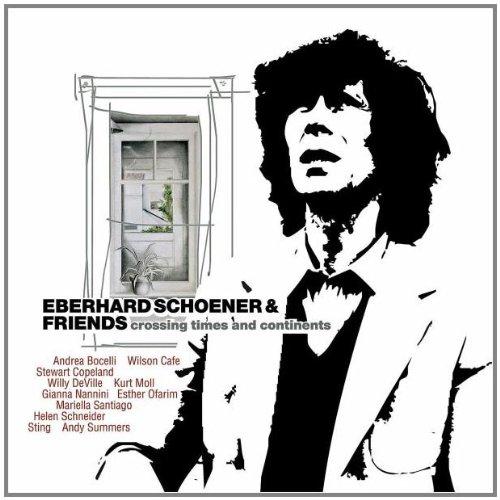 Eberhard Schoener and Friends - Crossing Times And Continents