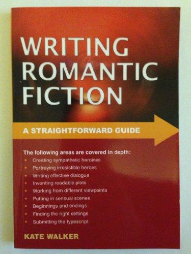 Writing Romantic Fiction: How to Make a Success of Your Creative Work (Successful Writing)