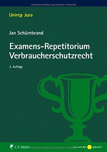 Examens-Repetitorium Verbraucherschutzrecht (Unirep Jura)