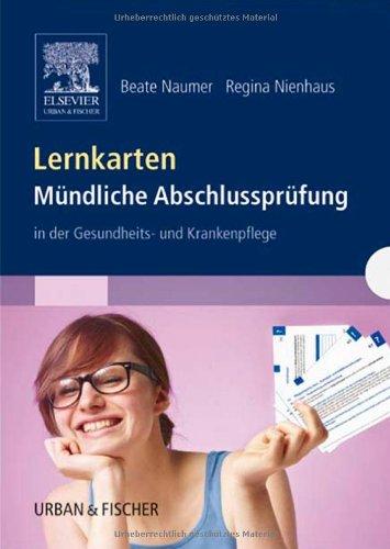 Lernkarten Mündliche Abschlussprüfung: in der Gesundheits- und Krankenpflege