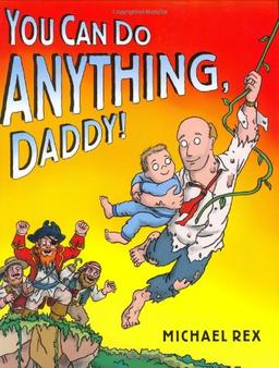 You Can Do Anything, Daddy