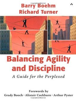 Balancing Agility and Discipline: A Guide for the Perplexed