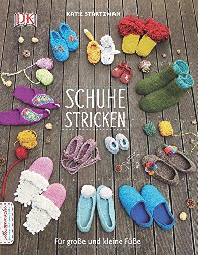 Schuhe stricken: Für große und kleine Füße