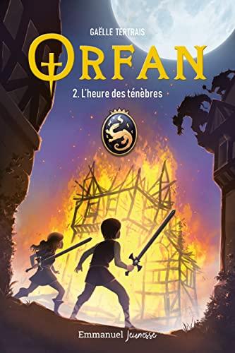 Orfan. Vol. 2. L'heure des ténèbres