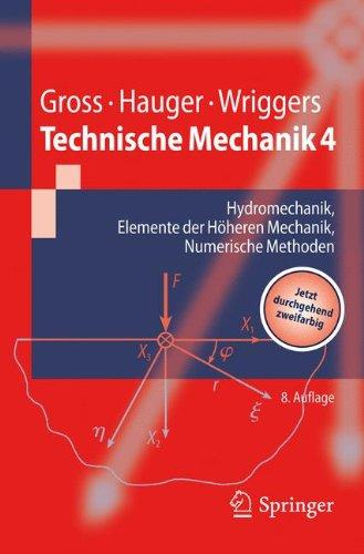 Technische Mechanik 4: Hydromechanik, Elemente der Höheren Mechanik, Numerische Methoden (Springer-Lehrbuch)