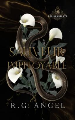 Sauveur Impitoyable: Dark Romance et Mafia (Les Syndicats, Band 2)