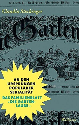 An den Ursprüngen populärer Serialität: Das Familienblatt Die Gartenlaube