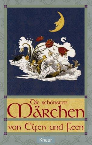 Die schönsten Märchen von Elfen und Feen.