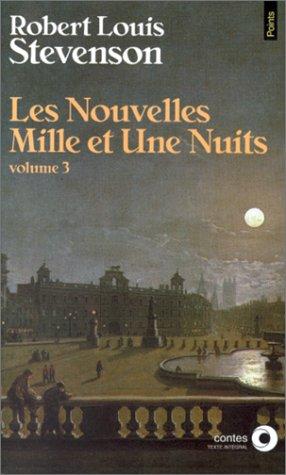 Les nouvelles mille et une nuits. Vol. 3