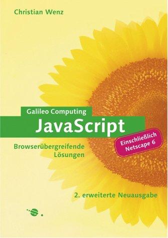 JavaScript - Browserübergreifende Lösungen, mit CD (Galileo Computing)