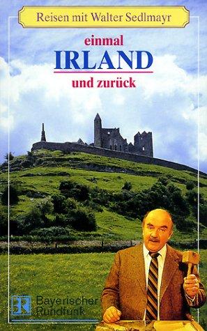 Walter Sedlmayr - einmal Irland und zurück [VHS]