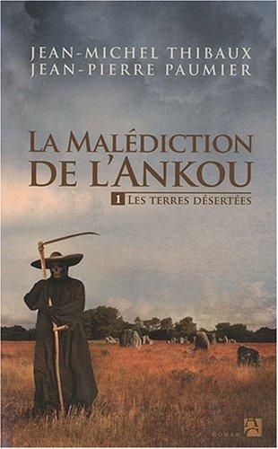 La malédiction de l'Ankou. Vol. 1. Les terres désertées