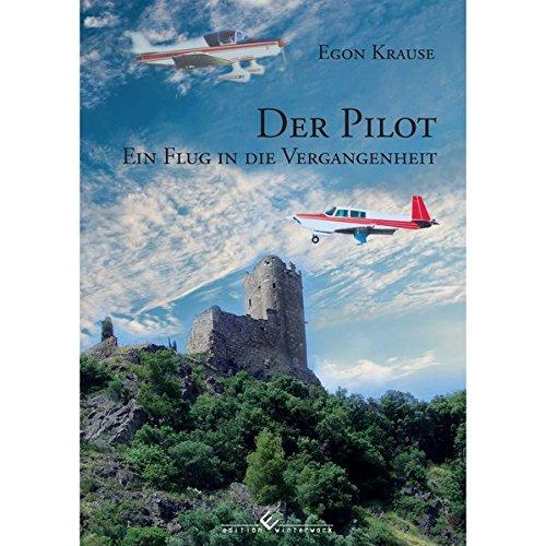 Der Pilot: Ein Flug in die Vergangenheit