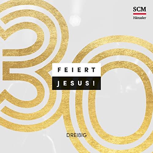 Feiert Jesus! 30: CD Standard Audio Format, Musikdarbietung/Musical/Oper