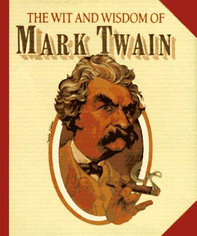 Wit and Wisdom of Mark Twain (Miniature Editions)