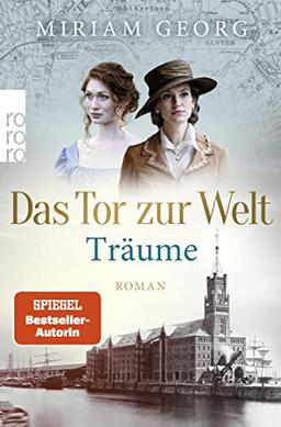 Das Tor zur Welt: Träume (Die Hamburger Auswandererstadt, Band 1)