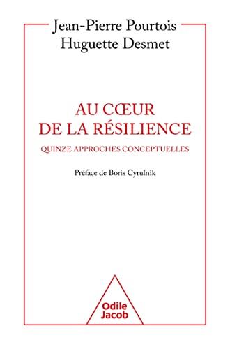 Au coeur de la résilience : quinze approches conceptuelles