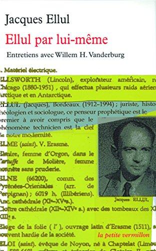 Ellul par lui-même : entretiens avec Willem H. Vanderburg