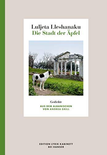 Die Stadt der Äpfel: Gedichte. Edition Lyrik Kabinett