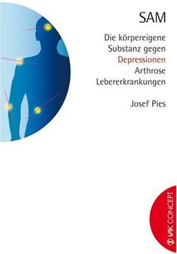 SAM: Die körpereigene Substanz gegen Depressionen, Arthrose, Lebererkrankungen