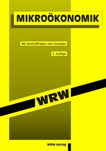 Mikroökonomik: Mit Kontrollfragen und Lösungen