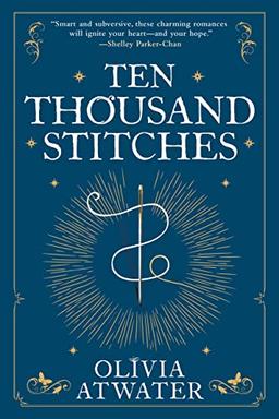 Ten Thousand Stitches (Regency Faerie Tales, 2)