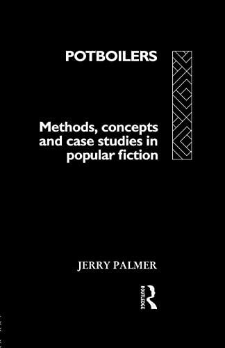 Potboilers: Methods, Concepts and Case Studies in Popular Fiction (Communication and Society Series)