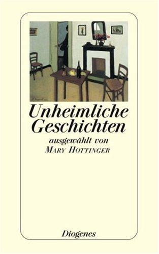 Unheimliche Geschichten: Eine Sammlung von ungewöhnlichen, kuriosen und gar schauerlichen Geschichten von Ambrose Bierce bis G. K. Chesterton