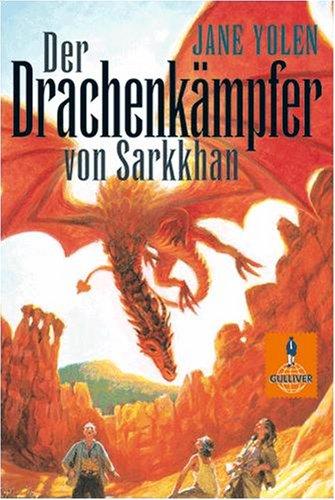 Der Drachenkämpfer von Sarkkhan.  Die Drachen-Trilogie im Sammelband. Drachenblut - Herzblut - Die Drachenbotschaft