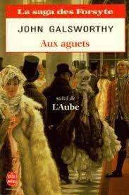 La saga des Forsyte. Vol. 2. Aux aguets. L'Aube