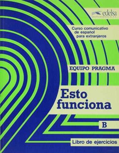 Esto Funciona - Level 2: Workbook: Libro De Ejercicios 1b (Unidades 6-10) (Edelsa)