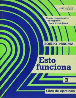 Esto Funciona - Level 2: Workbook: Libro De Ejercicios 1b (Unidades 6-10) (Edelsa)