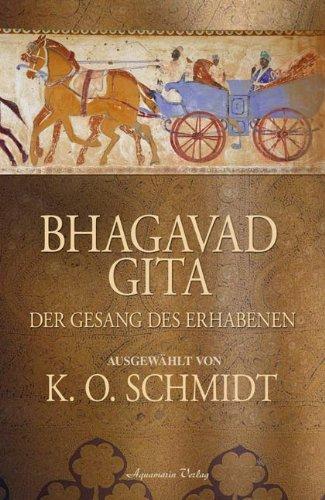 Bhagavad Gita: Der Gesang des Erhabenen