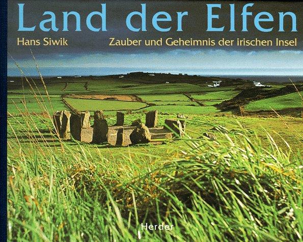 Land der Elfen. Zauber und Geheimnis der irischen Insel