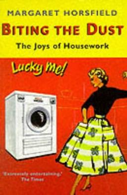 Biting the Dust: Joys of Housework