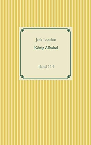 König Alkohol: Band 114 (Taschenbuch-Literatur-Klassiker)