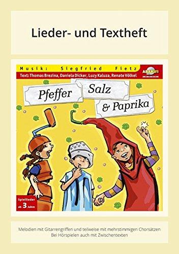 Pfeffer, Salz und Paprika: Lieder- und Textheft: 28 Seiten · A5 Heft · Melodien und Text mit Gitarrengriffen und Instrumentalstimmen