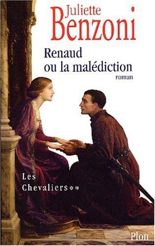 Les chevaliers. Vol. 2. Renaud ou La malédiction