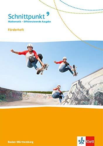 Schnittpunkt Mathematik 9. Differenzierende Ausgabe Baden-Württemberg: Förderheft mit Lösungsheft Klasse 9 (Schnittpunkt Mathematik. Differenzierende Ausgabe für Baden-Württemberg ab 2015)