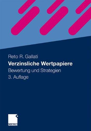 Verzinsliche Wertpapiere: Bewertung und Strategien (German Edition)